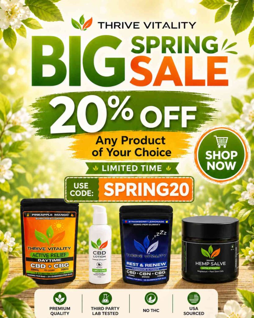 Thrive Vitality Big Spring Sale graphic showing 20% off any product of your choice with coupon code SPRING20 and product lineup including daytime gummies, CBD lotion, sleep gummies, and hemp salve.